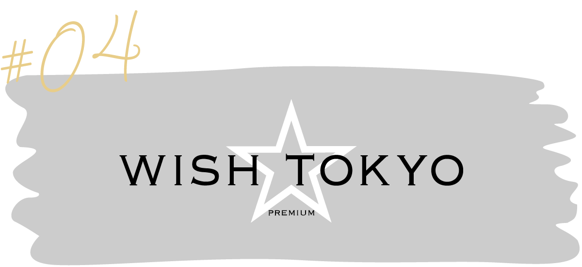 WISH TOKYO premium